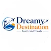 Dreamy Destination Tours And Travels